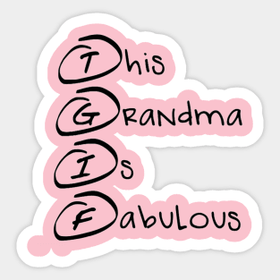 TGIF (This Grandma Is Fabulous) Sticker